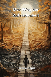 Weg der Zufriedenheit