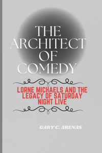 The Architect of Comedy