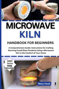 Microwave Kiln Handbook for Beginners