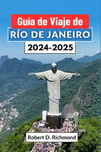 Guía de Viaje de Río de Janeiro 2024-2025