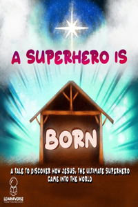 Superhero Is Born