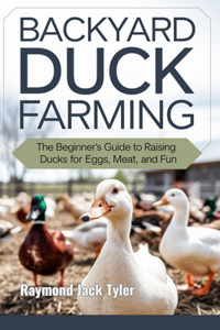 Backyard Duck Farming