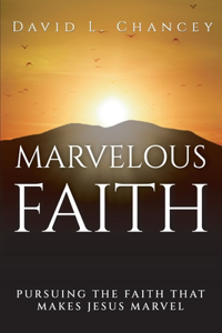 Marvelous Faith