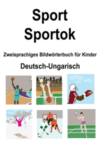 Deutsch-Ungarisch Sport / Sportok Zweisprachiges Bildwörterbuch für Kinder