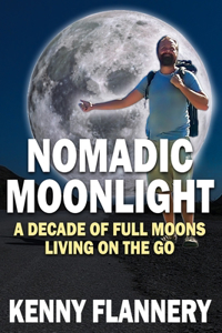 Nomadic Moonlight: A Decade of Full Moons Living on the Go