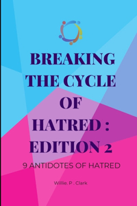 Breaking the Cycle of Hatred