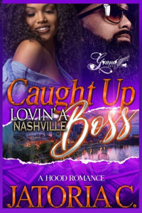 Caught Up Lovin' A Nashville Boss