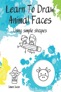 Learn To Draw Animal Faces Using Simple Shapes