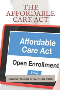 The Affordable Care Act
