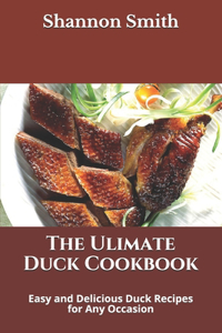 The Ulimate Duck Cookbook