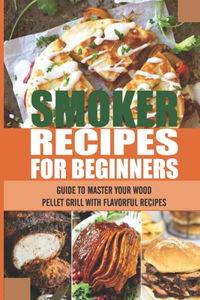 Smoker Recipes For Beginners