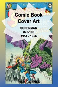 Comic Book Cover Art SUPERMAN #73-108 1951 - 1956