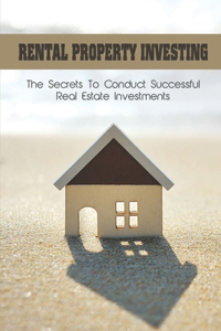 Rental Property Investment Guide, Guide To Achieving Passive Income From Real Estate, How To Make Passive Income From Real Estate Investing, How To Make More Money With A Rental Property, Idea To Start Investing In Rental Property, Ways To Construc
