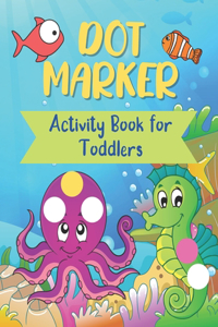 Dot Markers Activity Book For Toddlers