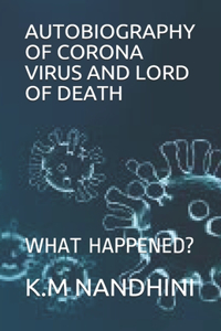 Autobiography of Corona Virus and Lord of Death