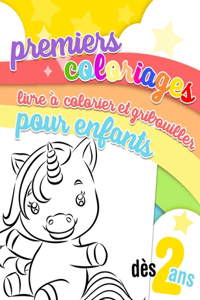 Premiers coloriages - Livre à colorier et gribouiller pour enfants dès 2 ans