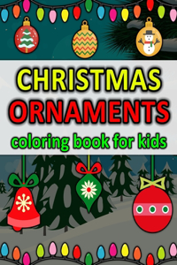 Christmas Ornaments Coloring Book for Kids
