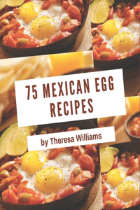 75 Mexican Egg Recipes