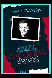Matt Damon Chill Coloring Book