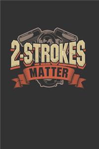 2-Strokes Matter