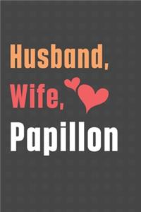 Husband, Wife, Papillon