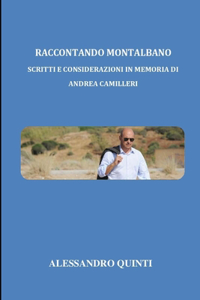 Raccontando Montalbano - Scritti e considerazioni in memoria di Andrea Camilleri