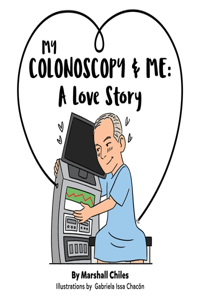 My Colonoscopy and Me
