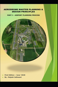 Aerodrome Master Planning & Design Principles - Part I