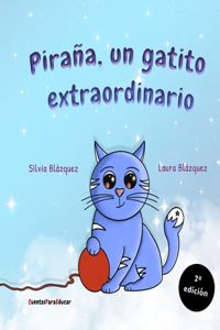 Piraña, un gatito extraordinario