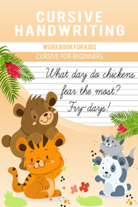 Cursive Handwriting Workbook for Kids Cursive for Beginners