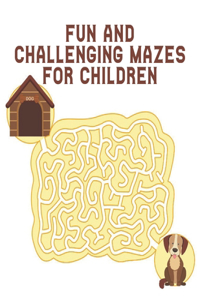 Mazes for Children Fun and Challenging