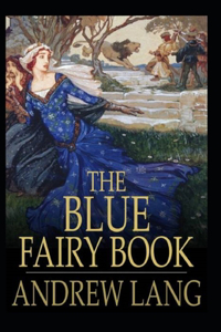 The Blue Fairy Book Illustrated