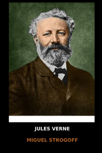Jules Verne - Miguel Strogoff