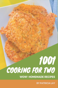 Wow! 1001 Homemade Cooking for Two Recipes