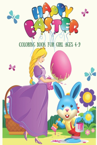 Happy Easter coloring book for Girl ages 4-9: Fun and Easy Easter Coloring Book for Toddlers 100 PAGES for Girls and Preschool Activities - The Big Easy Easter Egg Coloring Book.