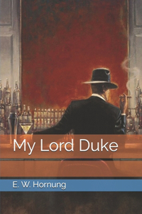 My Lord Duke