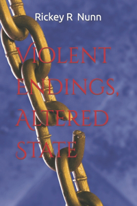 Violent Endings, Altered State