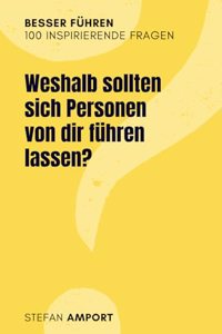 Weshalb sollten sich Personen von dir führen lassen?