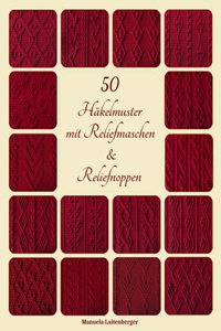 50 Häkelmuster mit Reliefmaschen & Reliefnoppen