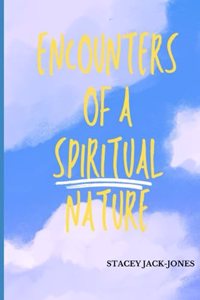 Encounters of A Spiritual Nature