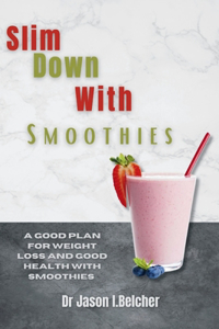 Slim down with smoothies