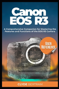 Canon EOS R3 User Reference