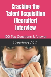 Cracking the Talent Acquisition (Recruiter) Interview