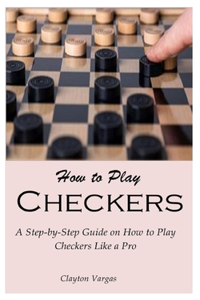 How to Play Checkers