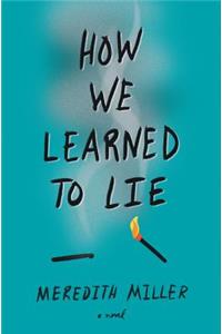 How We Learned to Lie