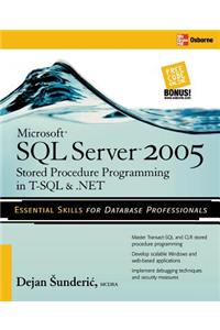 Microsoft SQL Server 2005 Stored Procedure Programming in T-SQL & .NET