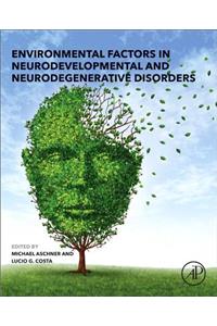 Environmental Factors in Neurodevelopmental and Neurodegenerative Disorders