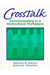 CrossTalk: Communicating in a Multicultural Workplace