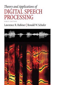 Theory and Applications of Digital Speech Processing