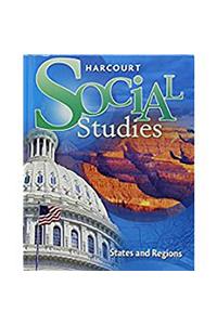 Harcourt Social Studies: Student Edition Grade 4 States and Regions 2007